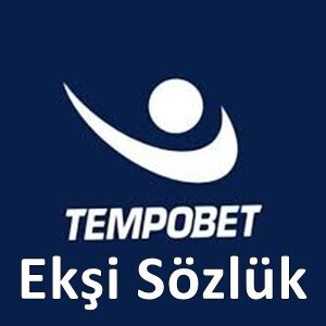 tempobet ekşi sözlük