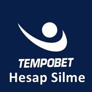 tempobet hesap silme