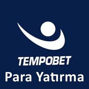 tempobet para yatırma